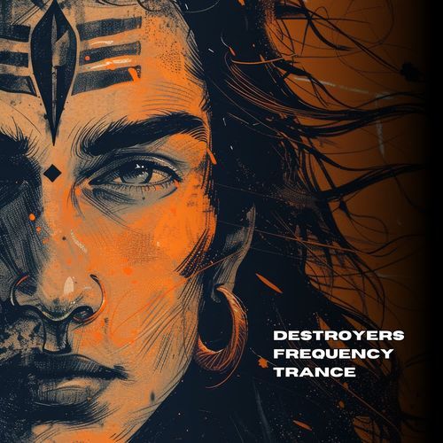 Destroyers Frequency Trance