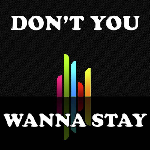 Don&#039;t you wanna stay_poster_image