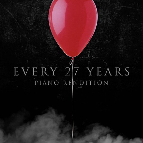 Every 27 Years (From "It" 2017)
