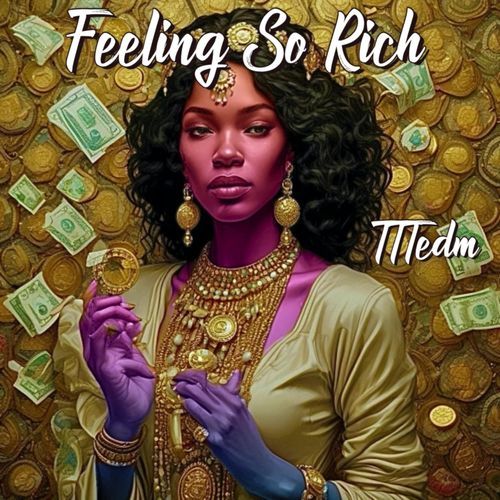 Feeling So Rich