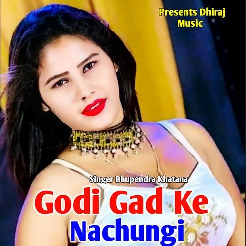 Godi Gad ke Nachungi