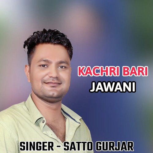 Kachri Bari Jawani