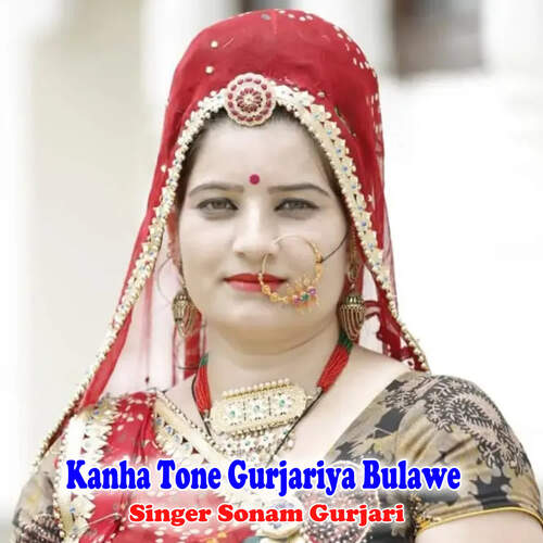 Kanha Tone Gurjariya Bulawe