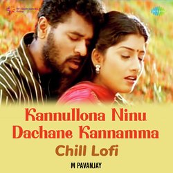 Kannullona Ninu Dachane Kannamma - Chill Lofi-KBFdQB4GX14