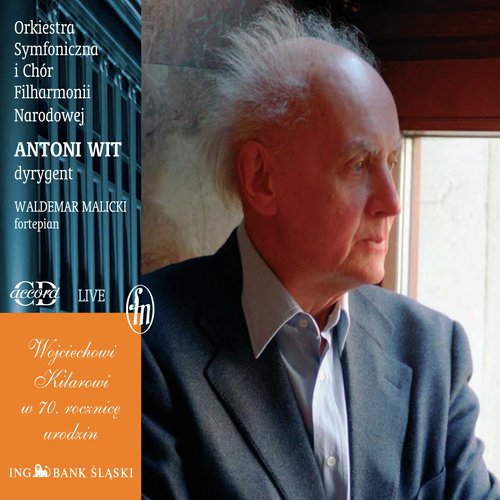 Kilar, W.: Koscielec 1909 / Piano Concerto / Bogurodzica / Exodus