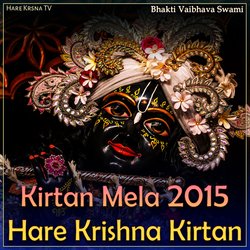 Kirtan Mela 2015 Hare Krishna Kirtan-QUVeVkJbfkU