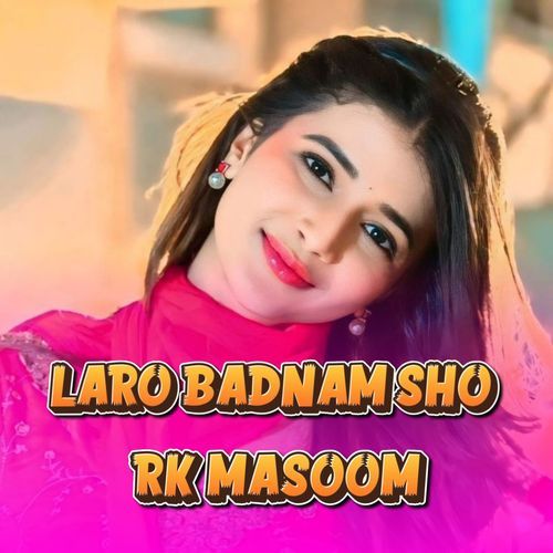 Laro Badnam Sho