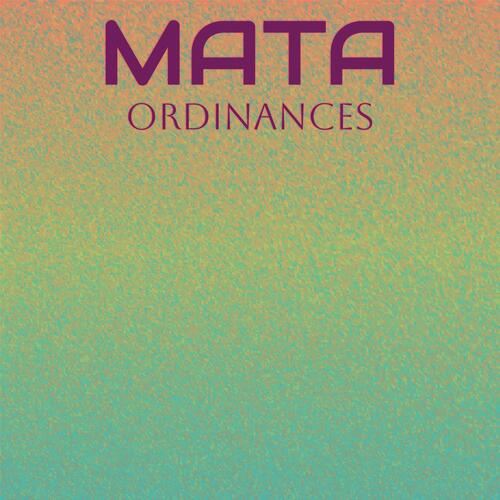 Mata Ordinances