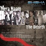 Mera Naam The Rebirth (feat. Prince Dave, El Hustler  Bishop)