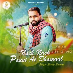 Nach Nach Pauni Ae Dhamaal