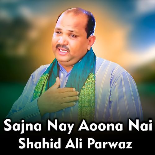 Sajna Nay Aoona Nai