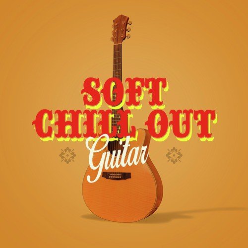Soft Chill out Guitar