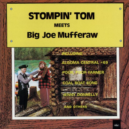 Stompin' Tom Meets Big Joe Mufferaw