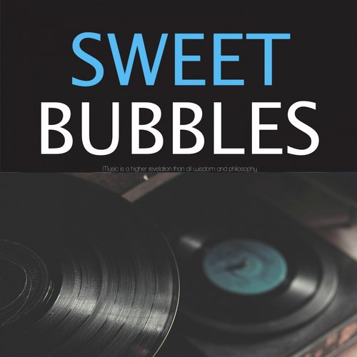 Sweet Bubbles