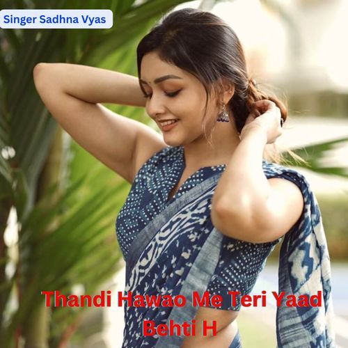 Thandi Hawao Me Teri YAad behti h
