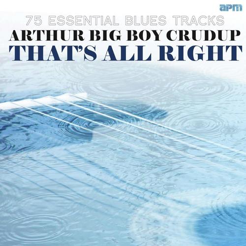 That's All Right - 75 Essential Blues Tracks