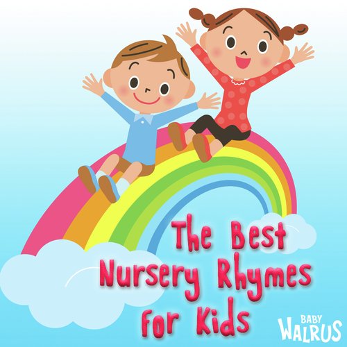 The Best Nursery Rhymes For Kids