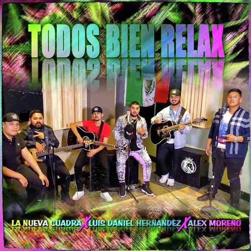 Todos Bien Relax (feat. Luis Daniel Hernandez & Alex Moreno)_poster_image