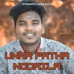 Unna Patha Nodaila