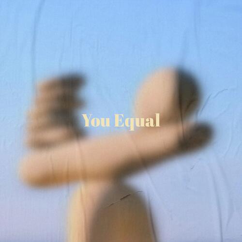 You Equal