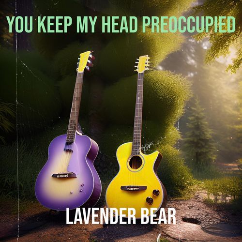 You Keep My Head Preoccupied