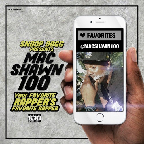 Your Rapper's Favorite Rapper (Snoop Dogg Presents MacShawn100)