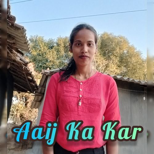 Aaij Ka Kar