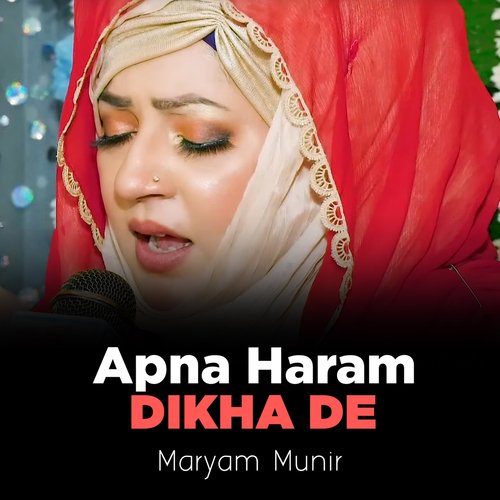 Apna Haram Dikha De