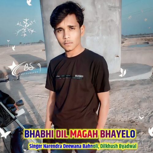 BHABHI DIL MAGAH BHAYELO