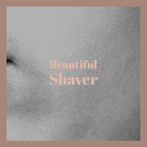 Beautiful Shaver cover art