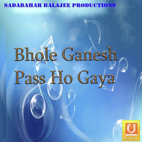 Bhole Ganesh Pass Ho Gaya