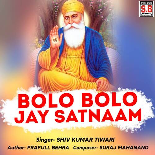 Bolo Bolo Jay Satnaam