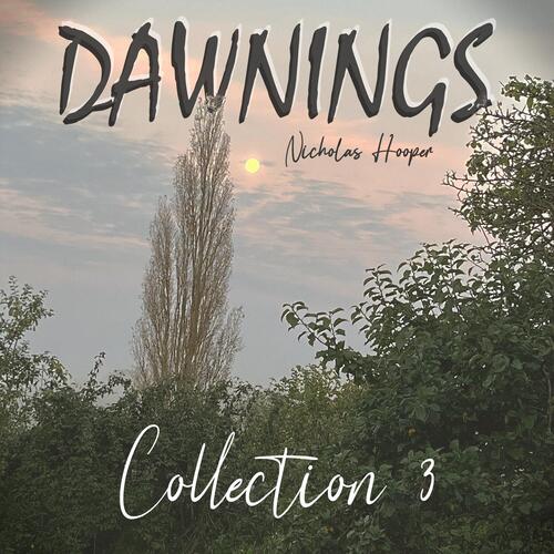 Dawnings: Collection 3