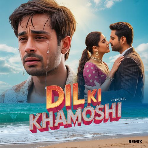 Dil Ki Khamoshi (Remix)