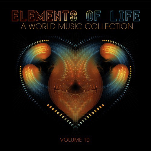 Elements of Life: A World Music Collection, Vol. 10