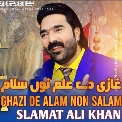 Ghazi De Alam Non Salam