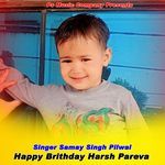 Happy Brithday Harsh Pareva