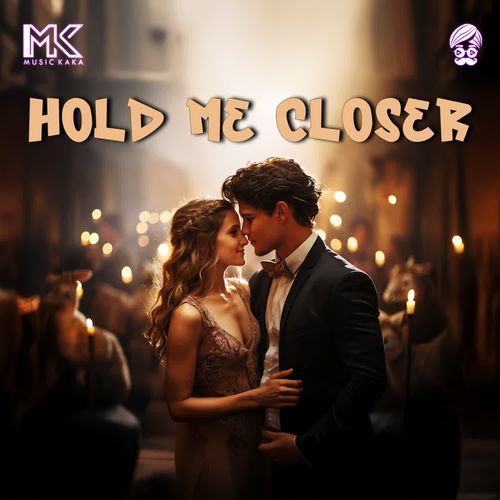 Hold Me Closer