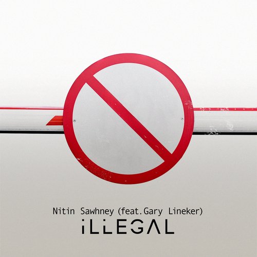 Illegal (feat. Gary Lineker &amp; Voices from Asha Projects)_poster_image