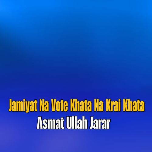 Jamiyat Na Vote Khata Na Krai Khata