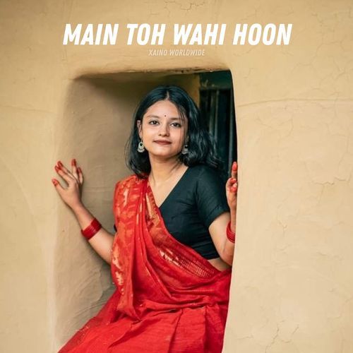 Main Toh Wahi Hoon