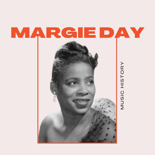 Margie Day - Music History