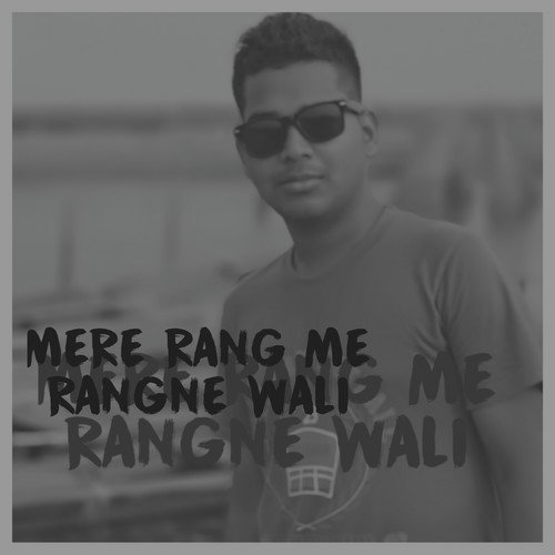Mere Rang Me Rangne Wali