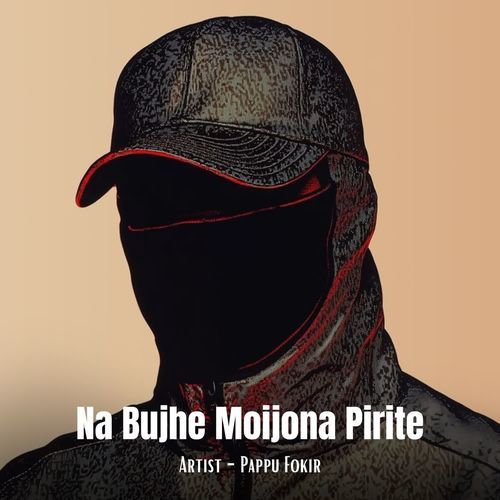 Na Bujhe Moijona Pirite