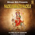 Nachlo Bhagto Nachlo