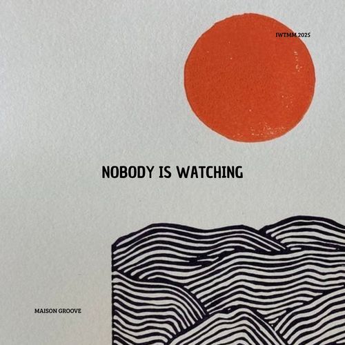 Nobody Is Watching