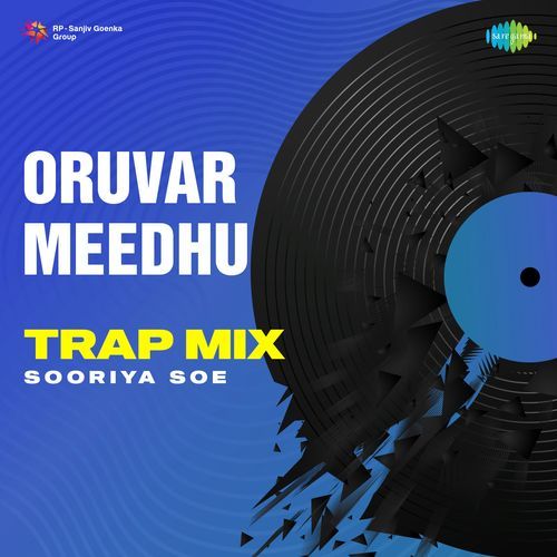 Oruvar Meedhu - Trap Mix