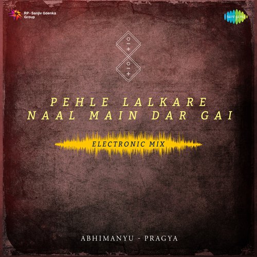 Pehle Lalkare Naal Main Dar Gai Electronic Mix