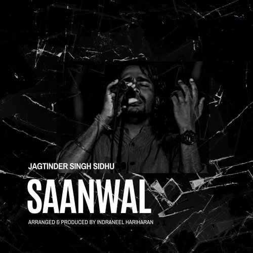 Saanwal (feat. Indraneel Hariharan)