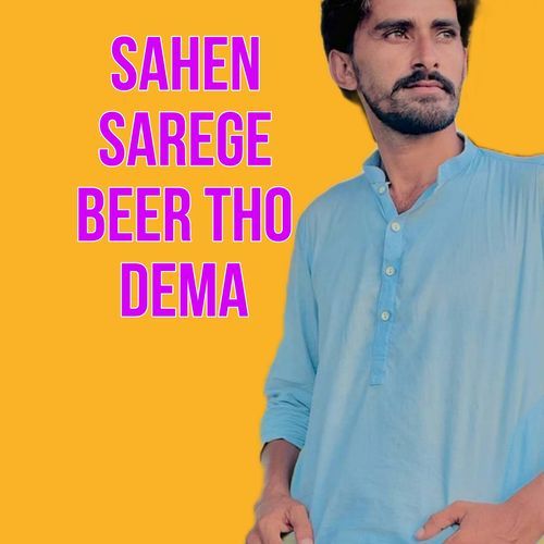 Sahen Sarege Beer Tho Dema